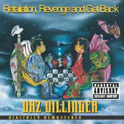 Retaliation, Revenge and Get Back - Daz Dillinger