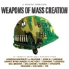 Weapons of Mass Creation, 2004