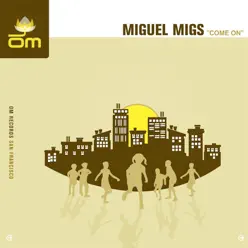 Come On - EP - Miguel Migs Come On - EP - Miguel Migs