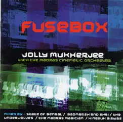 Fusebox by Jolly Mukherjee album reviews, ratings, credits