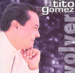 Tito Gomez - Que Te Vaya Bien