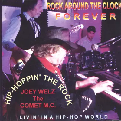 Hip Hoppin' the Rock: Rock Around the Clock (Forever) - Joey Welz