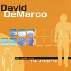 No Place Like the Presence by David DeMarco album reviews, ratings, credits