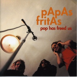 Papas Fritas - Way You Walk