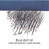 Jane Reynolds and Hans Sturm - Blue Got Up