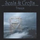 Seals and Crofts - We May Never Pass This Way Again