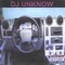 Looka Here - DJ Unknown lyrics