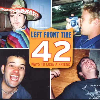 42 Ways to Lose a Friend - Left Front Tire