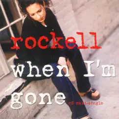 When I'm Gone - EP by Rockell album reviews, ratings, credits