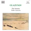 Glazunov: The Seasons - Violin Concerto album lyrics, reviews, download