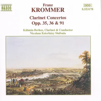 Krommer: Clarinet Concertos by Kálmán Berkes & Nicolaus Esterházy Sinfonia album reviews, ratings, credits