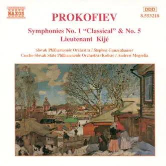 Prokofiev: Symphonies Nos. 1 & 5; Lieutenant Kije by Andrew Mogrelia, Slovak Philharmonic Orchestra, Slovak State Philharmonic Orchestra (Kosice) & Stephen Gunzenhauser album reviews, ratings, credits