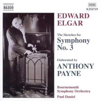 Elgar: Symphony No. 3 (Elaborated by Anthony Payne) by Bournemouth Symphony Orchestra & Paul Daniel album reviews, ratings, credits