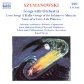 Szymanowski: Songs With Orchestra artwork