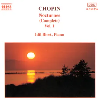 Chopin: Complete Nocturnes, Vol. 1 by İdil Biret album reviews, ratings, credits