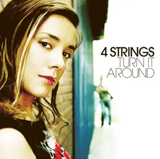 Turn It Around by 4 Strings album reviews, ratings, credits