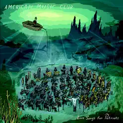 Love Songs for Patriots - American Music Club
