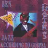 Jazz According to Gospel Chapter 3 album lyrics, reviews, download