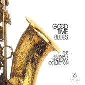 Good Time Blues - The Ultimate Tenor Sax Collection artwork