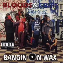 Bangin On Wax - Bloods and Crips