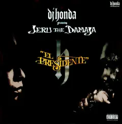 El Presidente (feat. Jeru the Damaja) by Dj honda album reviews, ratings, credits