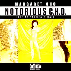 Notorious C.H.O.: Live At Carnegie Hall by Margaret Cho album reviews, ratings, credits