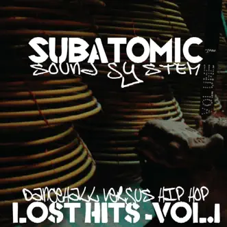 Lost Hits, Vol. 1: Dancehall Versus Hip Hop - EP by Subatomic Sound System album reviews, ratings, credits