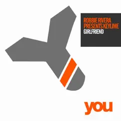 Girlfriend - EP by Keylime & Robbie Rivera album reviews, ratings, credits
