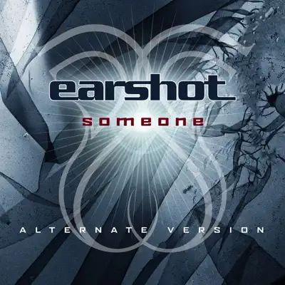 Someone (Alternate Version) - Single - Earshot