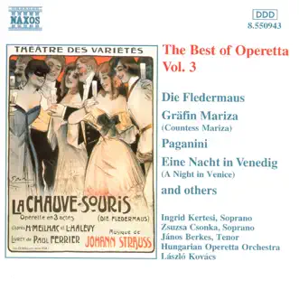 The Best of Operetta, Vol. 3 by Hungarian Operetta Orchestra, Ingrid Kertesi, Janos Berkes, Laszlo Kovacs & Zsuzsa Csonka album reviews, ratings, credits