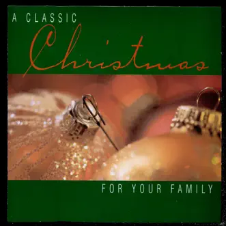 A Classic Christmas for Your Family by Philharmonic Symphony Orchestra album reviews, ratings, credits