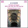 Bach: Preludes & Fugues BWV 536, 541, 542, 544 & 546 album lyrics, reviews, download