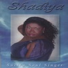 Shadiya - The Search Is Over