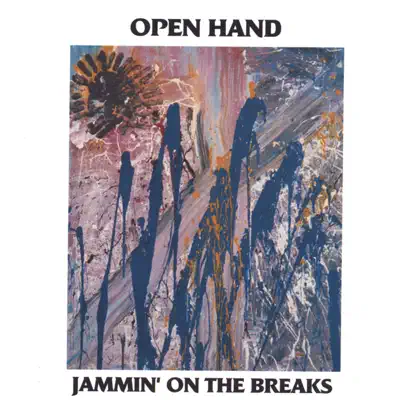 Jammin' On the Breaks - Open Hand Jammin' On the Breaks - Open Hand