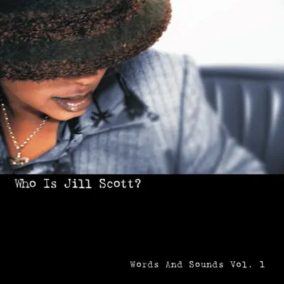 Who Is Jill Scott?: Words and Sounds, Vol. 1 - Jill Scott