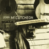 John McCutcheon - Ghosts Of The Good Old Days