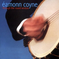 Éamonn Coyne - Connaught Jigs