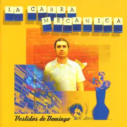 Vestidos de Domingo - La Cabra Mecánica