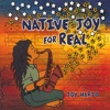 Native Joy for Real