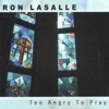 Too Angry to Pray