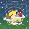 A Child's World of Lullabies-Multicultural Songs for Quiet Times album lyrics, reviews, download