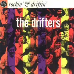 Rockin' and Driftin' - The Drifters