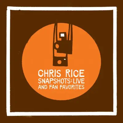 Snapshots: Live and Fan Favorites - Chris Rice