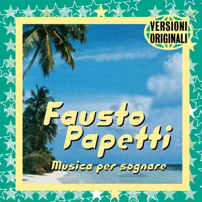 Musica Per Sognare - Fausto Papetti Musica Per Sognare - Fausto Papetti