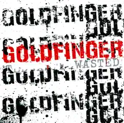 Wasted - Single by Goldfinger album reviews, ratings, credits