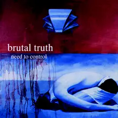 Need to Control by Brutal Truth album reviews, ratings, credits