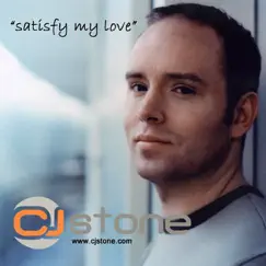 Satisfy My Love by CJ Stone album reviews, ratings, credits
