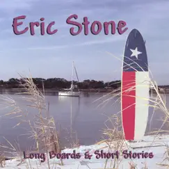 Long Boards & Short Stories by Eric Stone album reviews, ratings, credits
