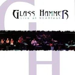 Live At NEARfest - Glass Hammer