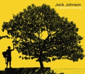 Jack Johnson - Better Together